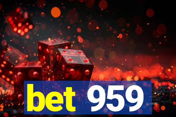 bet 959