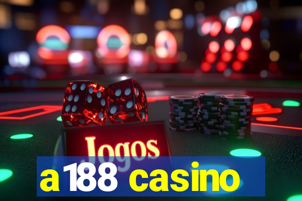 a188 casino