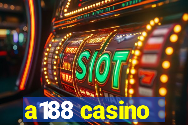 a188 casino