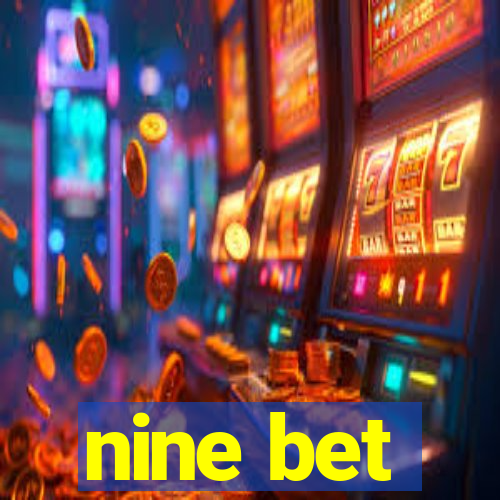 nine bet