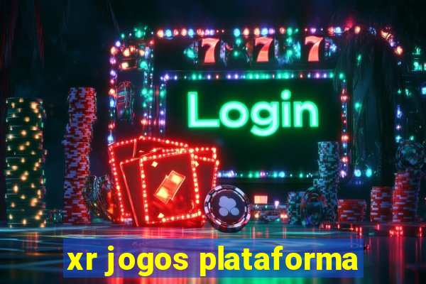 xr jogos plataforma