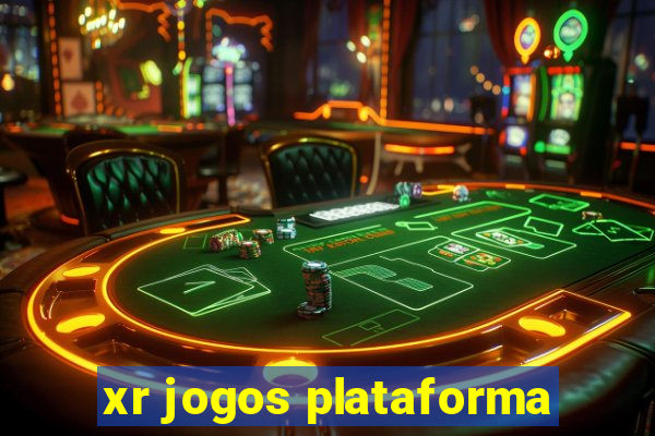 xr jogos plataforma