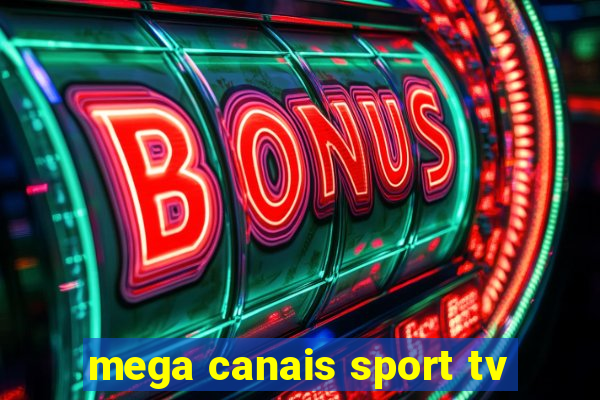 mega canais sport tv