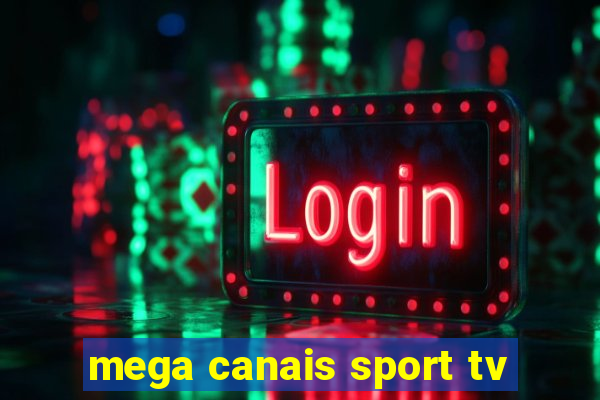 mega canais sport tv