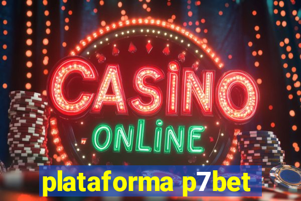 plataforma p7bet