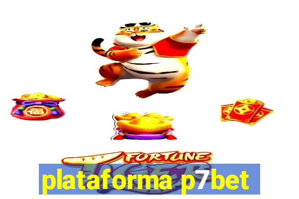 plataforma p7bet