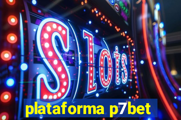 plataforma p7bet