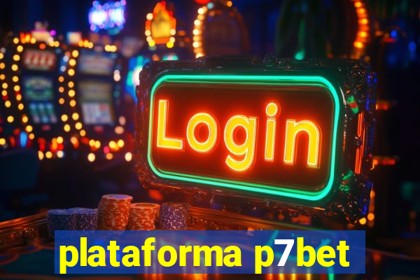 plataforma p7bet