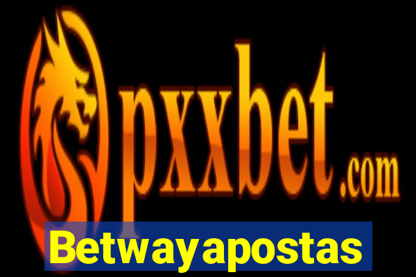 Betwayapostas