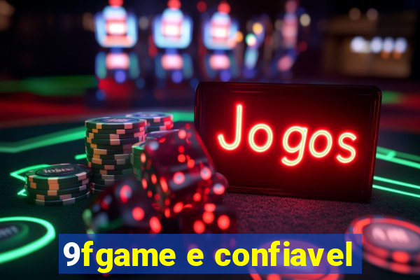 9fgame e confiavel