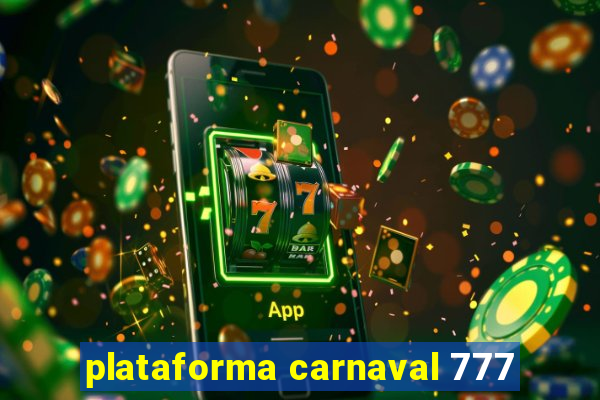 plataforma carnaval 777