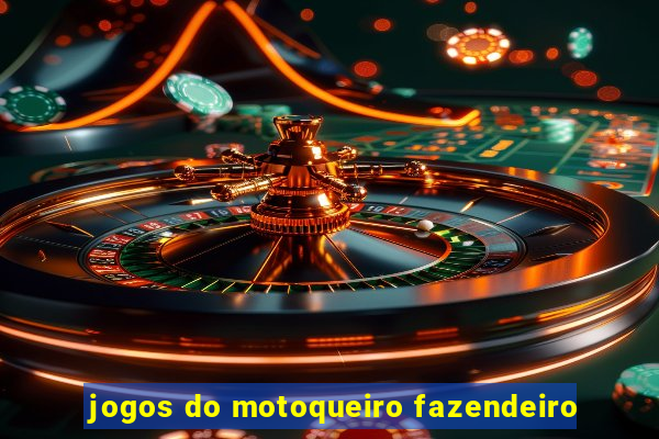 jogos do motoqueiro fazendeiro