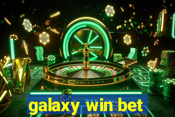 galaxy win bet