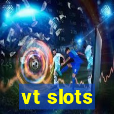 vt slots