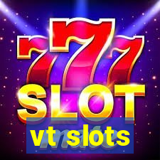 vt slots