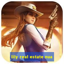 lily real estate nua