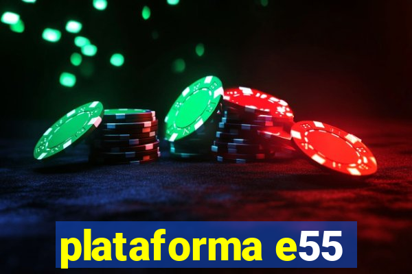 plataforma e55