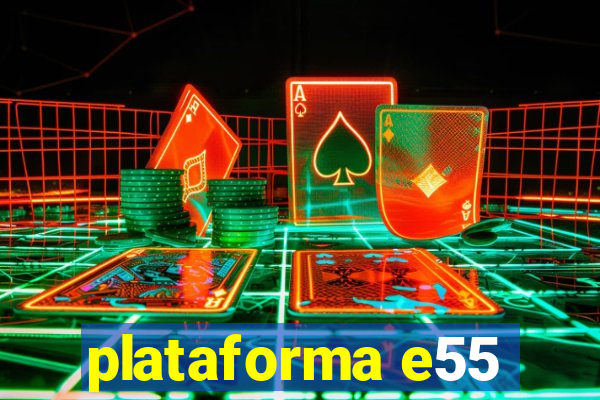 plataforma e55