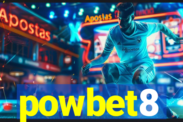 powbet8