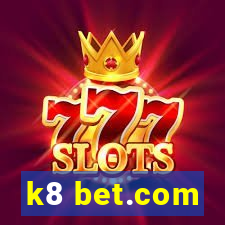 k8 bet.com