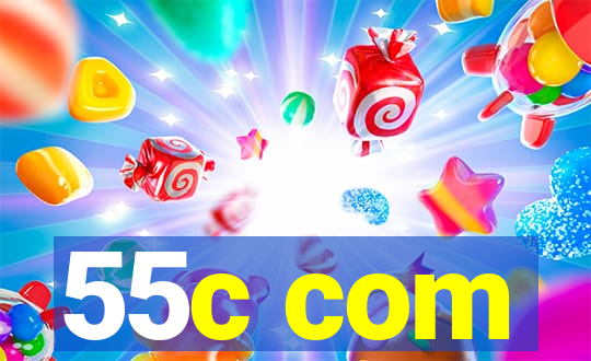 55c com