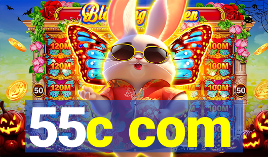 55c com