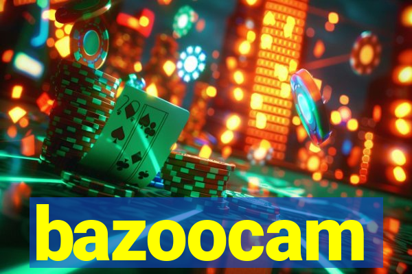 bazoocam