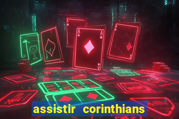 assistir corinthians x sao paulo ao vivo futemax