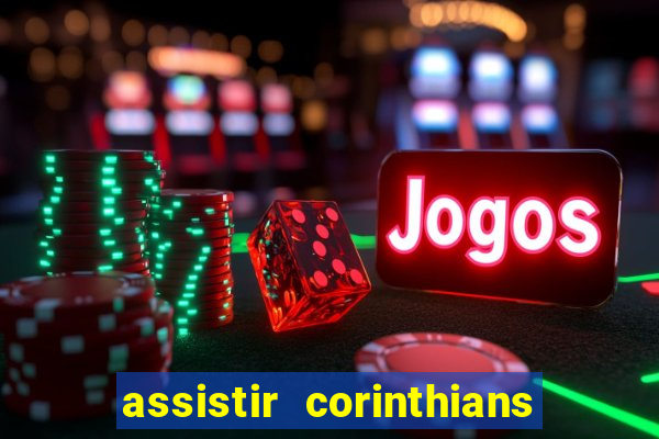 assistir corinthians x sao paulo ao vivo futemax