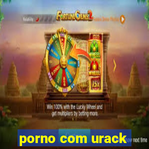 porno com urack