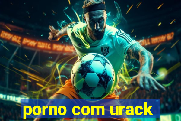 porno com urack