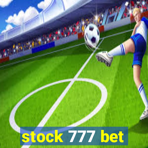 stock 777 bet