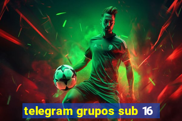 telegram grupos sub 16