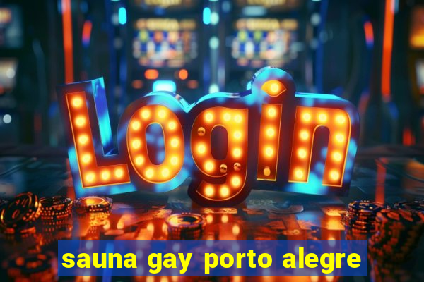 sauna gay porto alegre