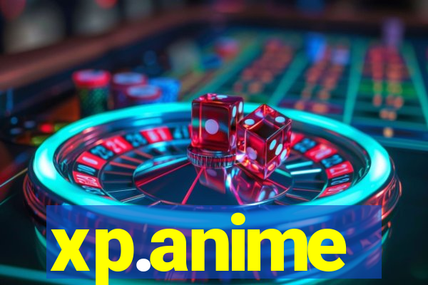 xp.anime