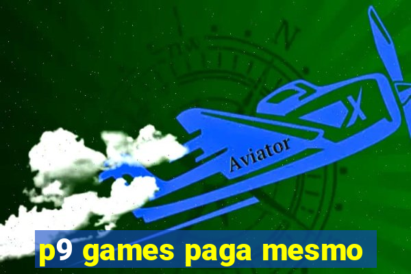 p9 games paga mesmo