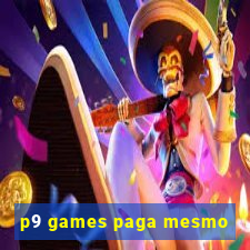 p9 games paga mesmo