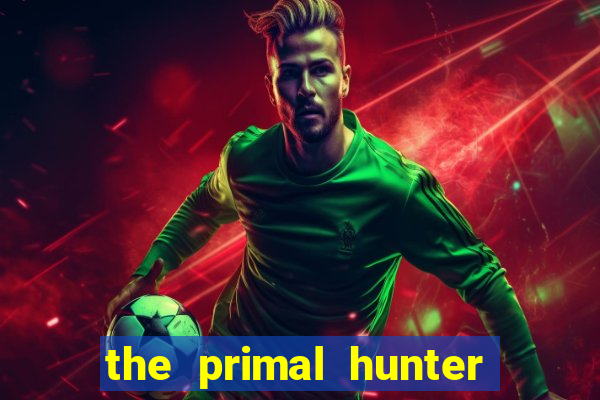 the primal hunter pt br