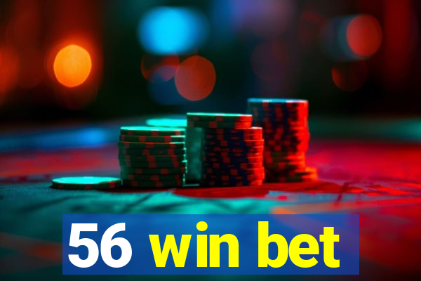 56 win bet