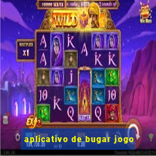 aplicativo de bugar jogo