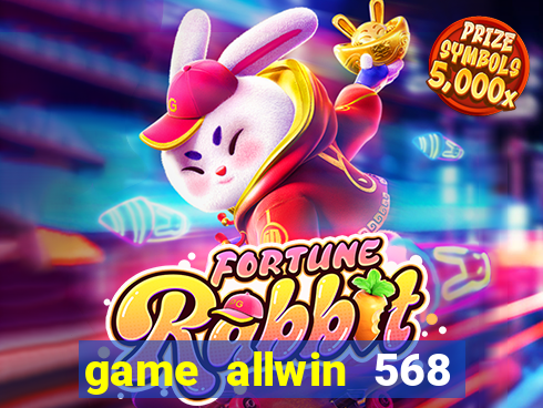 game allwin 568 com login