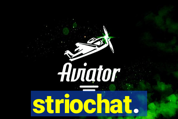 striochat.