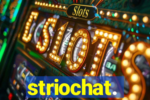 striochat.