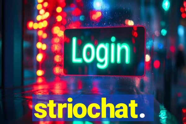 striochat.