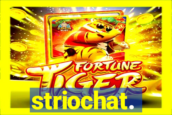 striochat.