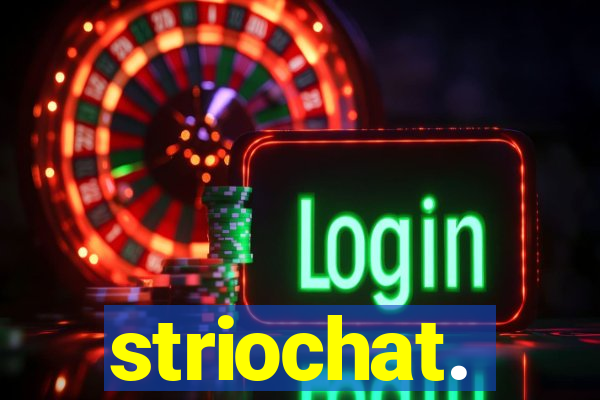 striochat.