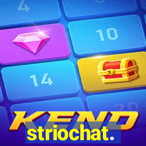 striochat.