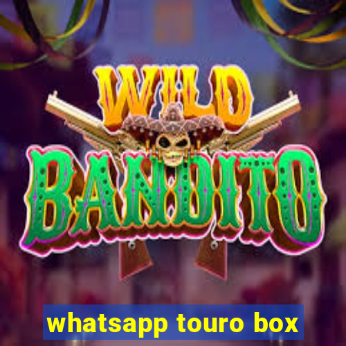 whatsapp touro box