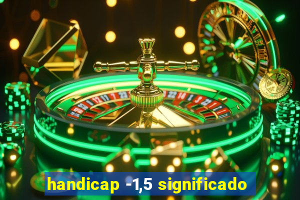 handicap -1,5 significado