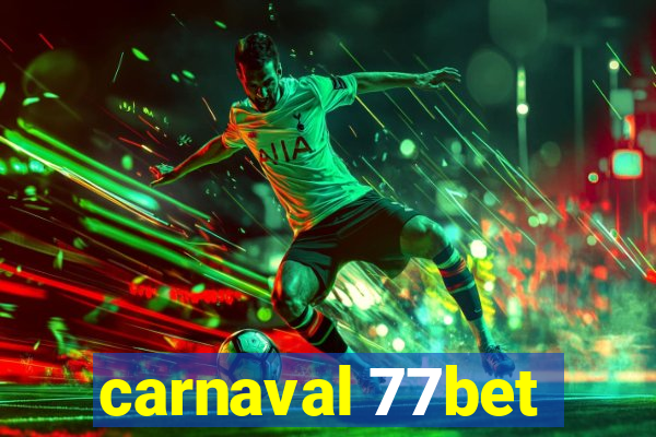 carnaval 77bet